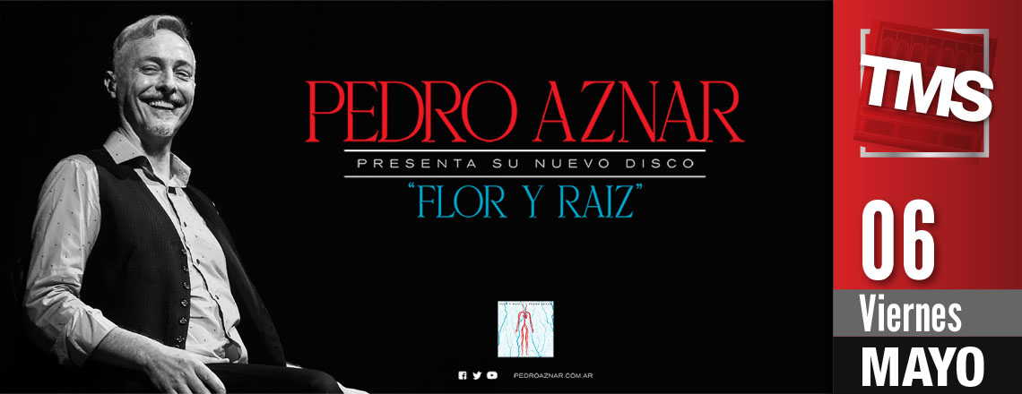 PEDRO AZNAR - Flor y Raiz